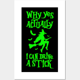 Why Yes Actually I Can Drive a Stick Witch Broom Funny Halloween Posters and Art